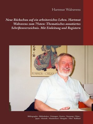 cover image of Neue Rückschau auf ein arbeitsreiches Leben  Hartmut Walravens zum 75sten--Thematisches annotiertes Schriftenverzeichnis Mit Einleitung und Registern